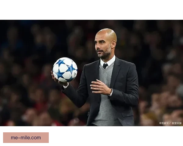 瓜迪奥拉离开巴萨后漫长等待曼城终圆欧冠梦的传奇史诗之夜永载史